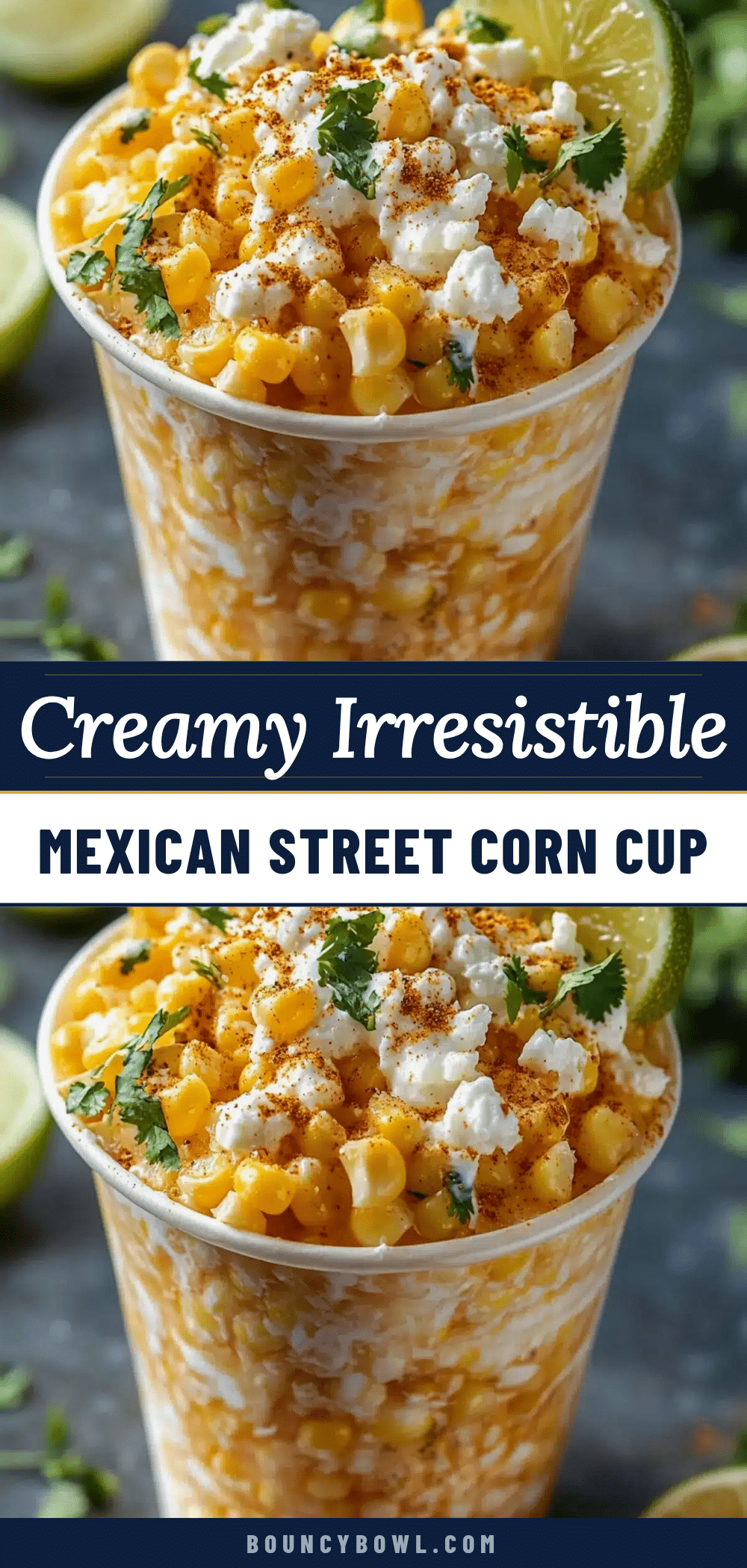 creamy Mexican street corn in a cup recipe